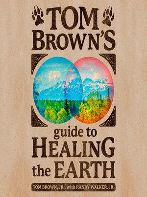 cover image of Tom Brown's Guide to Healing the Earth